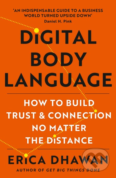 Digital Body Language (How to Build Trust and Connection, No Matter the Distance) - kniha z kategorie Byznys a management