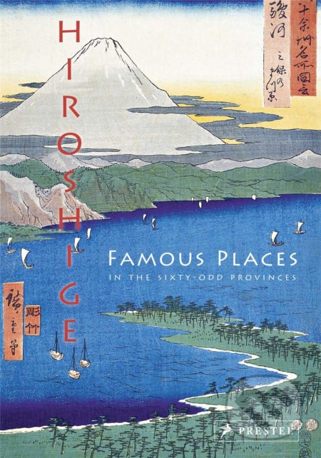 Hiroshige (Famous Places in the Sixty-odd Provinces) - kniha z kategorie Malířství a sochařství