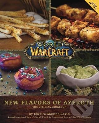 World of Warcraft: New Flavors of Azeroth - Chelsea Monroe-Cassel, Titan Books, 2021