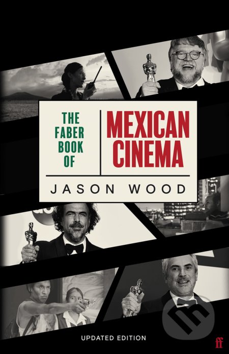 Faber Book of Mexican Cinema - Jason Wood, Faber and Faber, 2021