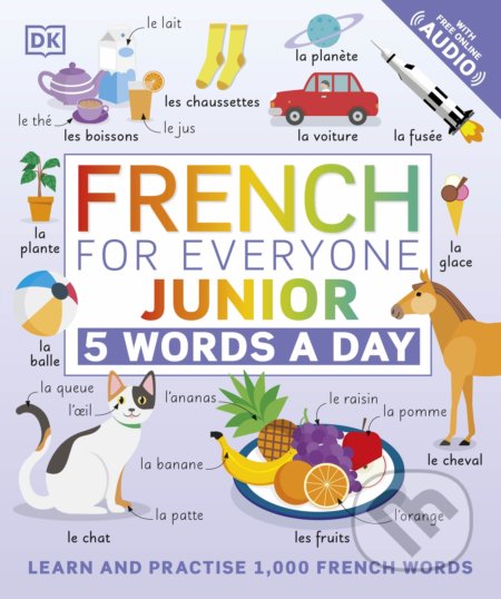 French for Everyone Junior: 5 Words a Day, Dorling Kindersley, 2021