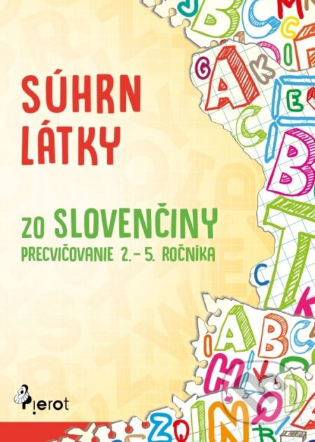 Kniha Súhrn látky zo slovenčiny – precvičovanie 2. – 5. ročníka