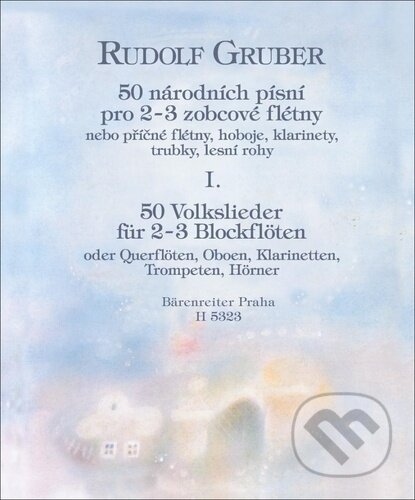 50 národních písní I. - Rudolf Gruber, Bärenreiter Praha, 2021