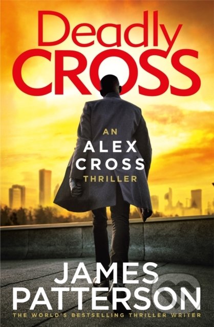 Deadly Cross - James Patterson, Arrow Books, 2021