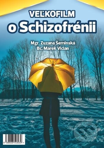 Veľkofilm o Schizofrénii - Zuzana Šeminská, Marek Vician, Variaflex, 2021