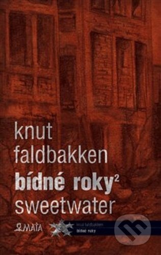 Bídné roky 2 (Sweetwater) - Knut Faldbakken, Marcela Štědrová (ilustrace) - kniha z kategorie Sci-fi