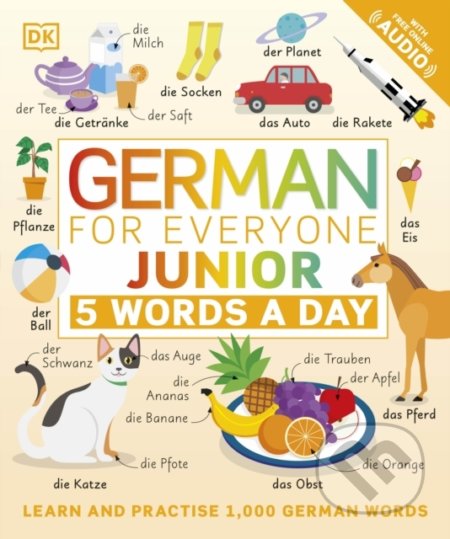 German for Everyone Junior: 5 Words a Day, Dorling Kindersley, 2021