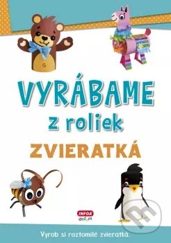 Vyrábame z roliek - zvieratká - kniha z kategorie Pro děti