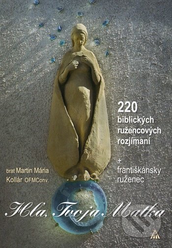 Hľa, Tvoja Matka - Martin Mária Kollár, Lúč, 2021