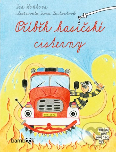 Příběh hasičské cisterny - Iva Hoňková, Irena Ričlová Lachoutová (ilustrátor), Bambook, 2021