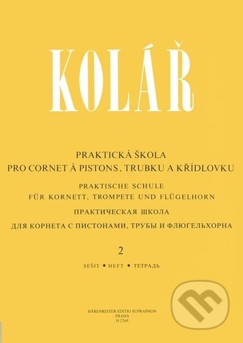 Praktická škola pro cornet a pistons, trubku a křídlovku 2 - Jaroslav Kolář, Bärenreiter Praha, 2021