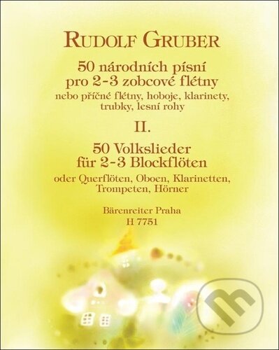 50 národních písní II. díl - Rudolf Gruber, Bärenreiter Praha, 2021