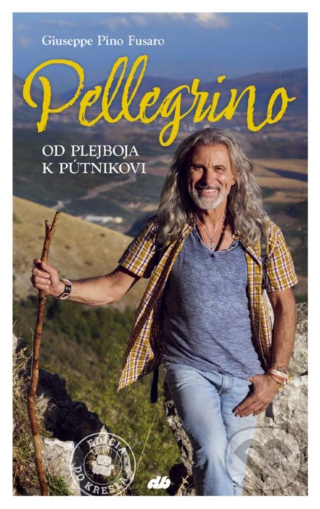 Pellegrino (Od plejboja k pútnikovi) - Giuseppe Pino Fusaro - kniha z kategorie Duchovní život