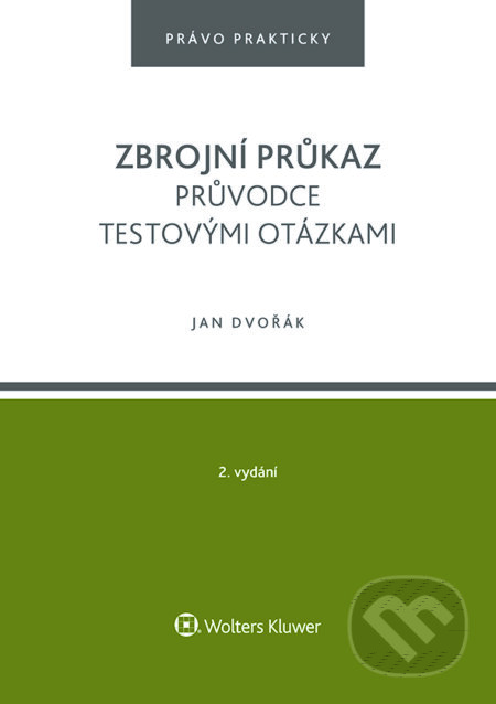 Zbrojní průkaz - Jan Dvořák, Wolters Kluwer ČR, 2021