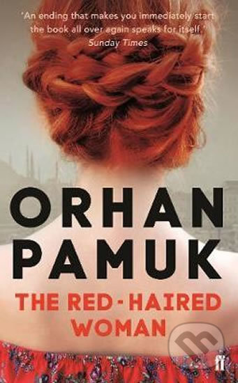 The Red-Haired Woman - Orhan Pamuk, Faber and Faber, 2018