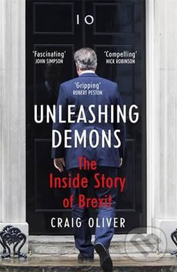 Unleashing Demons: The Inside Story of Brexit - Oliver Craig, Hodder and Stoughton, 2016