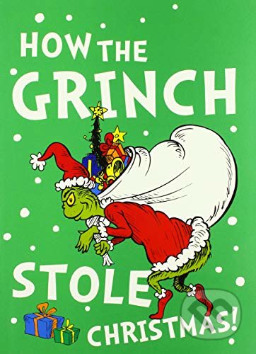 How the Grinch Stole Christmas! - Dr. Seuss, HarperCollins, 2017