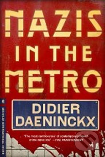 Nazis in the Metro - Didier Daeninckx, Anna Moschovakis, Melville House, 2014