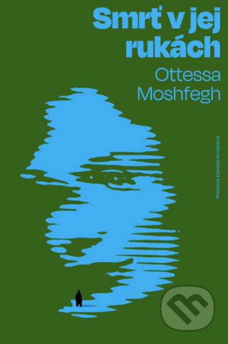 Smrť v jej rukách - Ottessa Moshfegh, Literárna bašta, 2021