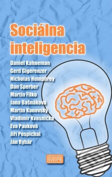 Sociálna inteligencia - Daniel Kahneman a kol., Európa, 2010