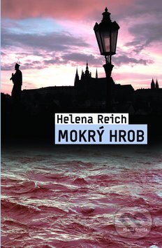 Mokrý hrob - Helena Reich, Mladá fronta, 2011