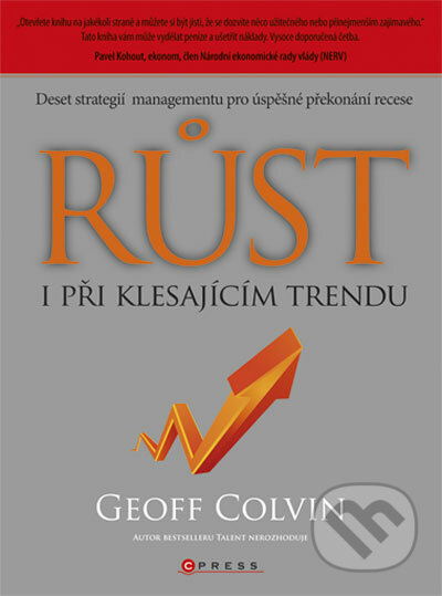 Růst i při klesajícím trendu - Geoff Colvin, Computer Press, 2010