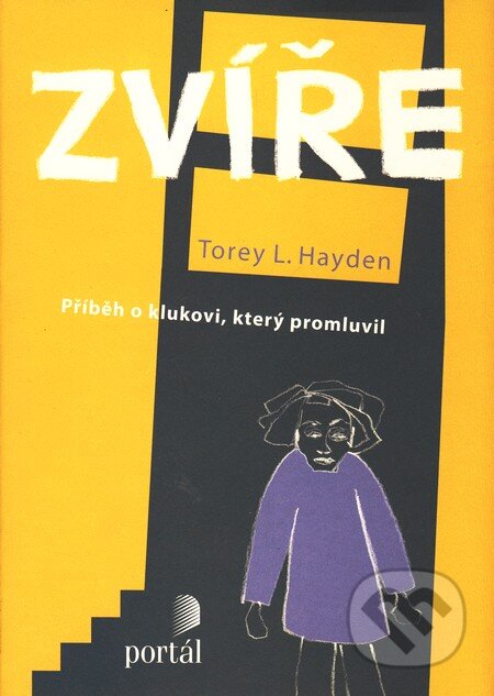 Zvíře (Příběh o klukovi, který promluvil) - Torey L. Hayden - kniha z kategorie Společenská beletrie