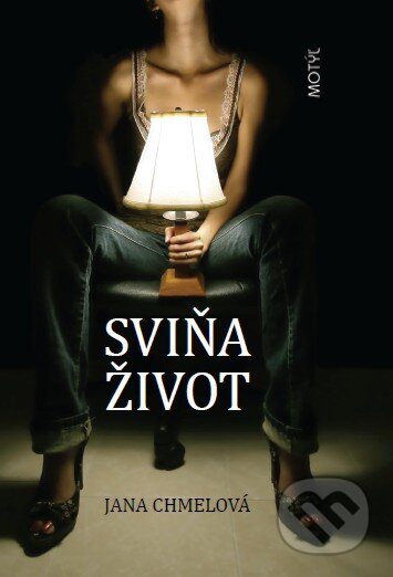 E-kniha: Sviňa život (Jana Chmelová). Motýľ, 2010