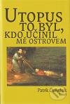 Utopus to byl, kdo učinil mě ostrovem - Patrik Ouředník - kniha z kategorie Životopisy