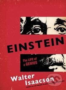 Einstein: The Life of a Genius - Walter Isaacson, Collins Design, 2009
