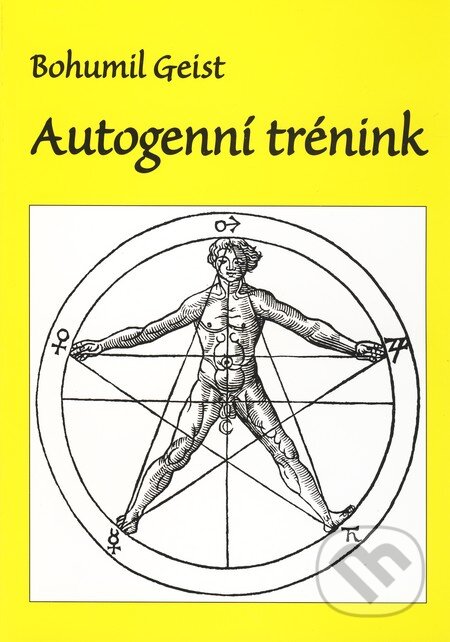 Autogenní trénink - Bohumil Geist, Vodnář, 2004