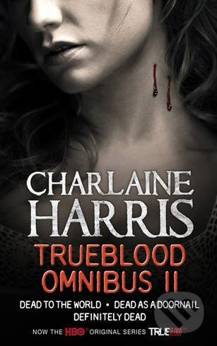 True Blood - Omnibus II. - Charlaine Harris, Gollancz, 2010