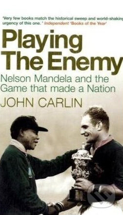 Playing the Enemy - John Carlin, Atlantic Books, 2009