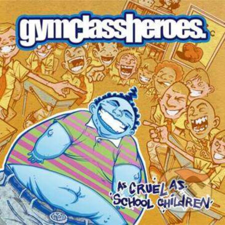 Gym Class Heroes: As Cruel as School Childre LP - Gym Class Heroes, Hudobné albumy, 2021