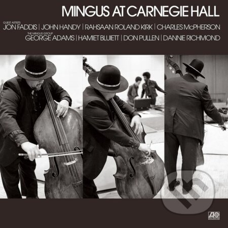 Charles Mingus: Mingus at Carnegie Hall (Deluxe Edition) - Charles Mingus, Hudobné albumy, 2021