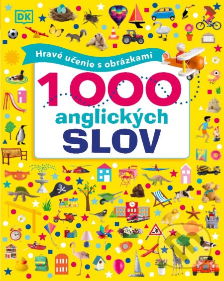 1000 anglických slov - Dawn Sirett, Slovart, 2021