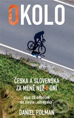 Okolo Česka a Slovenska za méně než 8 dní - Daniel Polman, Danda Polman Publishing, 2021