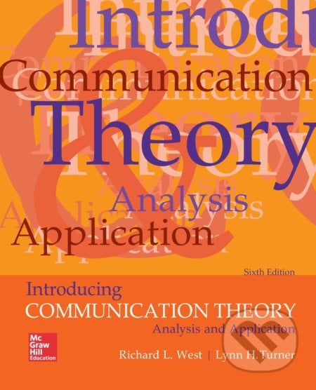 Introducing Communication Theory - Richard West, Lynn Turner, McGraw-Hill, 2017