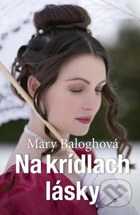 Na krídlach lásky - Mary Balogh, Slovenský spisovateľ, 2021