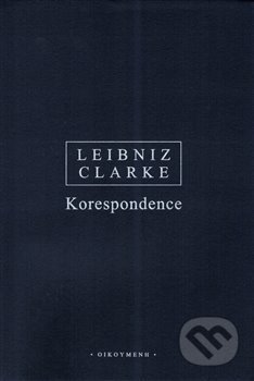 Korespondence - Stephen Clarke, Gottfried Wilhelm Leibniz, OIKOYMENH, 2021