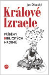 Králové Izraele - Jan Divecký, P3K, 2010
