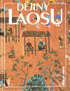 Dějiny Laosu - Miroslav Nožina, Nakladatelství Lidové noviny, 2010