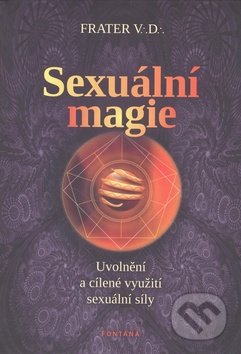 Sexuální magie - V.D. Frater, Fontána, 2010