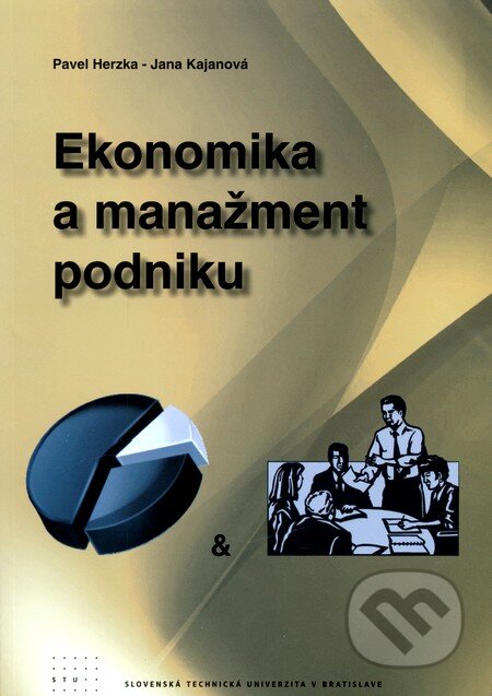 Ekonomika a manažment podniku - Pavel Herzka a kol., STU, 2010
