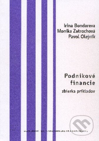 Podnikové financie - Irina Bondareva a kol., STU, 2010