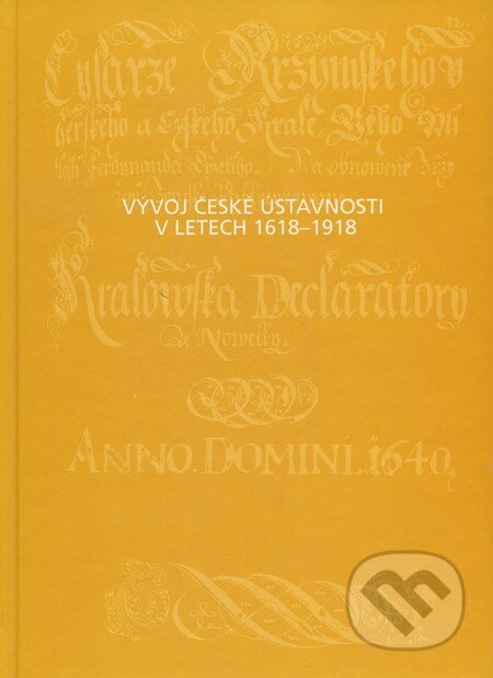Vývoj české ústavnosti v letech 1618 - 1918 - Ladislav Soukup, Karel Malý - kniha z kategorie Ústavní právo