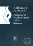 Judikatúra vo veciach premlčania v súkromnom práve - Edmund Horváth, Wolters Kluwer (Iura Edition), 2010