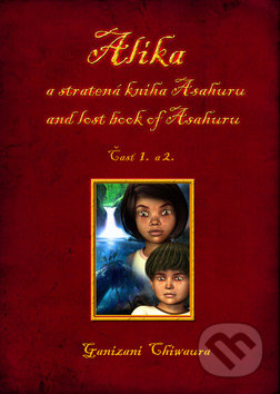 Alika a stratená kniha Asahuru and lost book of Asahuru (Časť 1. a 2.) - Ganizani Ghiwaura, Skenglish, 2010