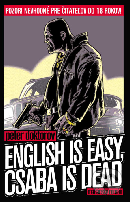 English is easy, Csaba is dead - Peter Doktorov, Slovart, 2010