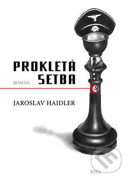 Prokletá setba - Jaroslav Haidler, Jota, 2011